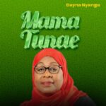 Music Audio | Dayna Nyange – Mama Tunae | Download
