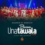 Music Audio | Essence Of Worship – Bwana Unatawala (Live) | Download