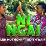 Music Audio | Hellen Muthoni Ft Edith Wairimu – Ni Ngai | Download