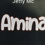 Music Audio | Jetty Mc – Amina | Download