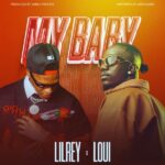 Music Audio | Lil Rey Ft Loui – My Baby | Download
