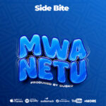 Music Audio | Side Bite – Mwanetu | Download