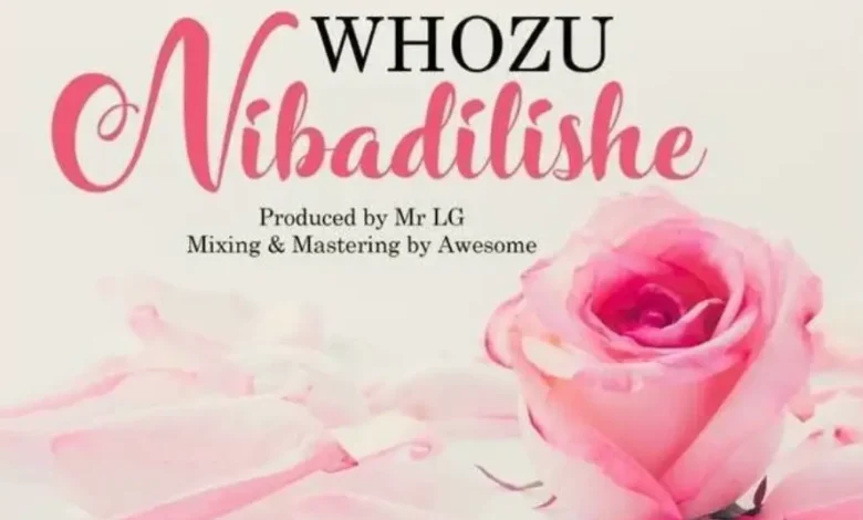 Music Audio | Whozu – Nibadilishe | Download