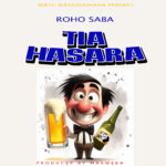 Music Audio : Roho Saba – Tia Hasara | Download Mp3
