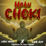 Music Audio : Chibu Music Ft Lava Boy – Atuchoki | Download Mp3