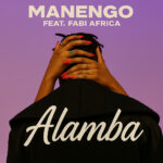 Music Audio : Manengo Ft Faby – Alamba | Download Mp3