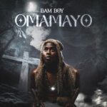 Music Audio : Bam Boy – Omamayo | Download Mp3