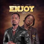 Music Audio | Ben Pol – Enjoy Remix Ft Tmaro | Download