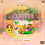 Music Audio : D Wilz – Nice Couple | Download Mp3