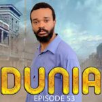 VIDEO : DUNIA (Ep 53) By Manyanya