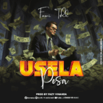 Music Audio : Fam Toll – USELA PESA | Download Mp3