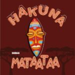 Music Audio : Songa – Hakuna Mataataa | Download Mp3