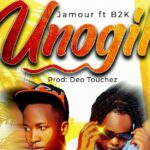 Music Audio : Jamour Ft B2K – Unogile | Download Mp3