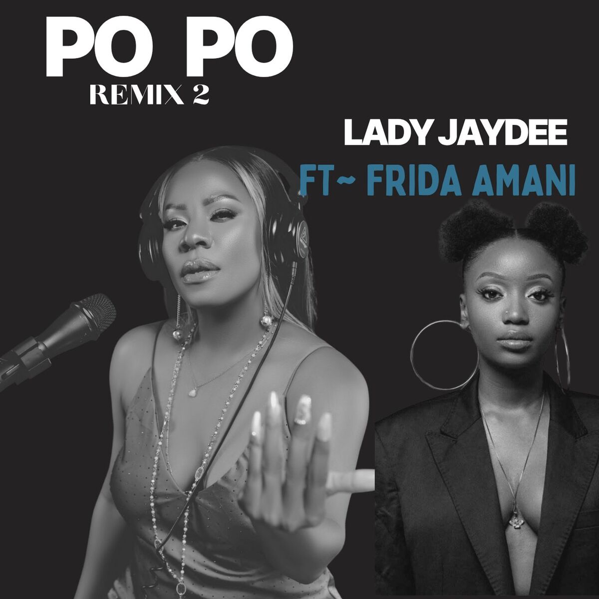 Music Audio : Lady Jaydee Ft. Frida Amani – Po Po (Remix) | Download Mp3