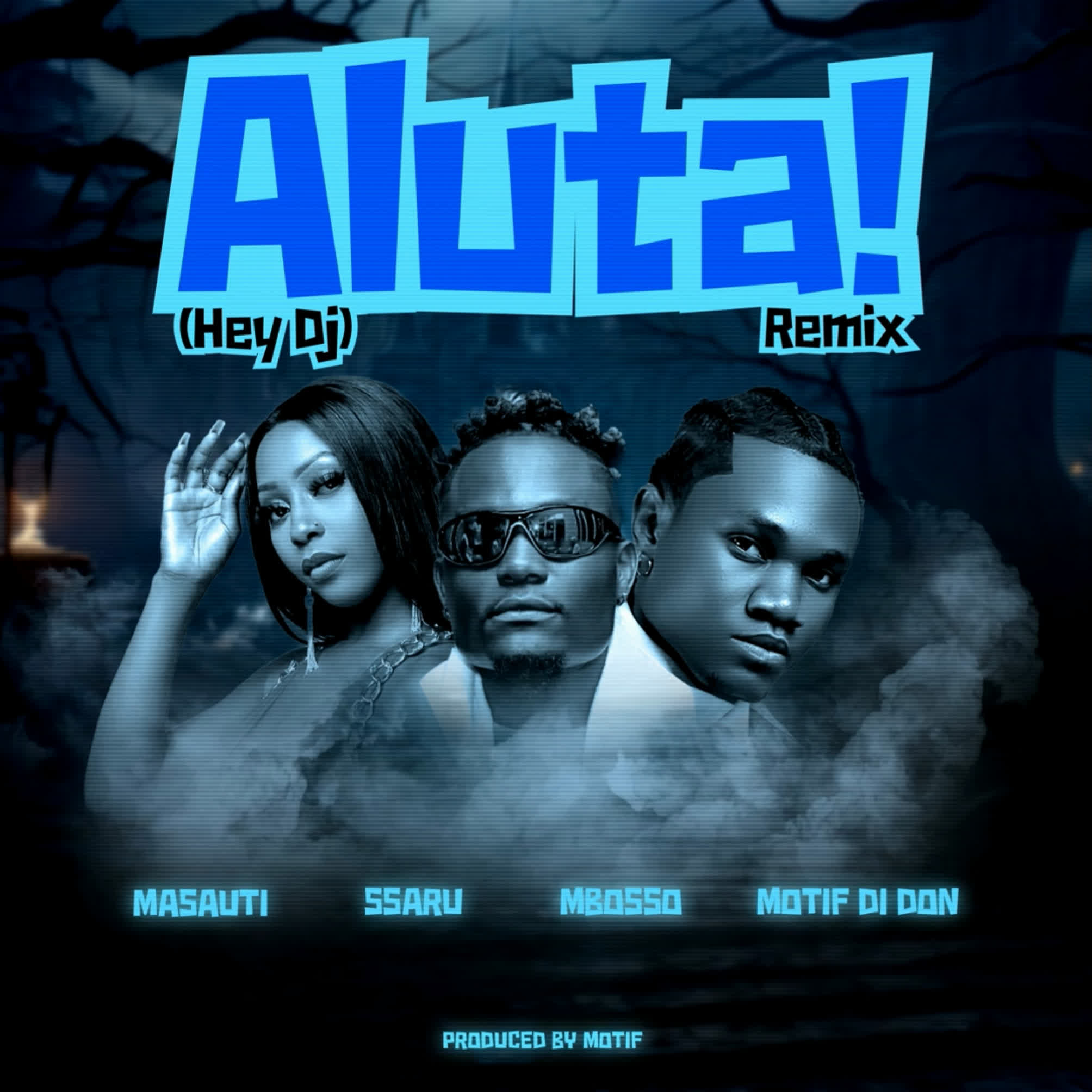Music Audio : Masauti Ft Mbosso X Ssaru X Motif di don – Aluta! (Hey Dj) Remix | Download Mp3