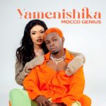Music Audio : Mocco Genius – Yamenishika | Download Mp3