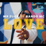 Music Video : Mr Zuga – Love