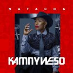 Music Audio : Natacha – Kamnyweso | Download