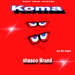 Music Audio | Shasco Brand – Koma | Download