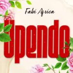 Music Audio : Fabi Africa – Upendo | Download