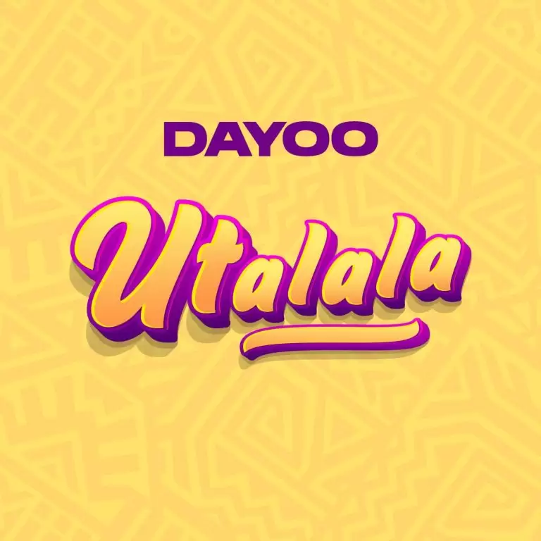 Music Audio : Dayoo – Utalala | Download Mp3