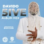 MIXTAPE | Dj Olemacho – Davido 5ive Album Mix