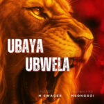 Music Audio : M Swager – Ubaya Ubwela | Download Mp3