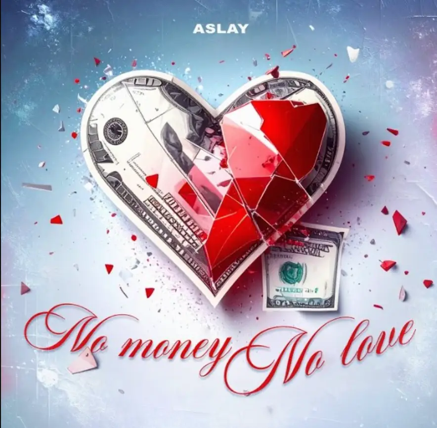 Music Audio : Aslay – No Money No Love | Download Mp3