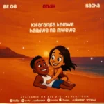 Music Audio : Be OG Ft Nacha X Ondix – Raha | Download Mp3