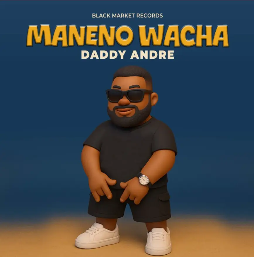 Music Audio : Daddy Andre – Maneno Wacha | Download Mp3