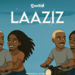 Music Audio : Darkid – Laaziz | Download Mp3