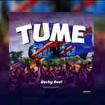 Music Audio : Deckyreal – Tumechoka | Download Mp3
