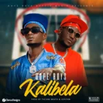 Music Audio : Dope Boys – Kalibela | Download Mp3