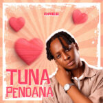 Music Audio : Dree Suka – Tunapendana | Download Mp3
