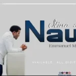 Music Audio : Emmanuel Mgogo – Nina Haja Nawe | Download Mp3