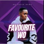 Music Audio : Dr Lover Bowy – Favourite Wo | Download Mp3