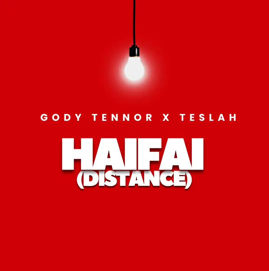 Music Audio : Gody Tennor Ft Teslah – Haifai distance | Download Mp3