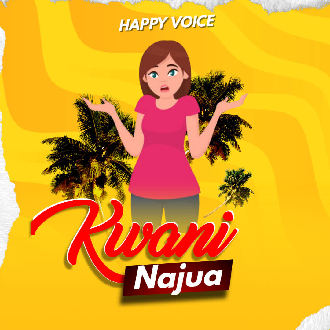 Music Audio : Happy voice Tz – KWANI ANAJUA | Download Mp3