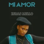 Music Audio : Isras Mello – Mi Amor | Download Mp3