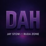 Music Audio : Jay Stom Ft Buda Zon – Daaah | Download Mp3