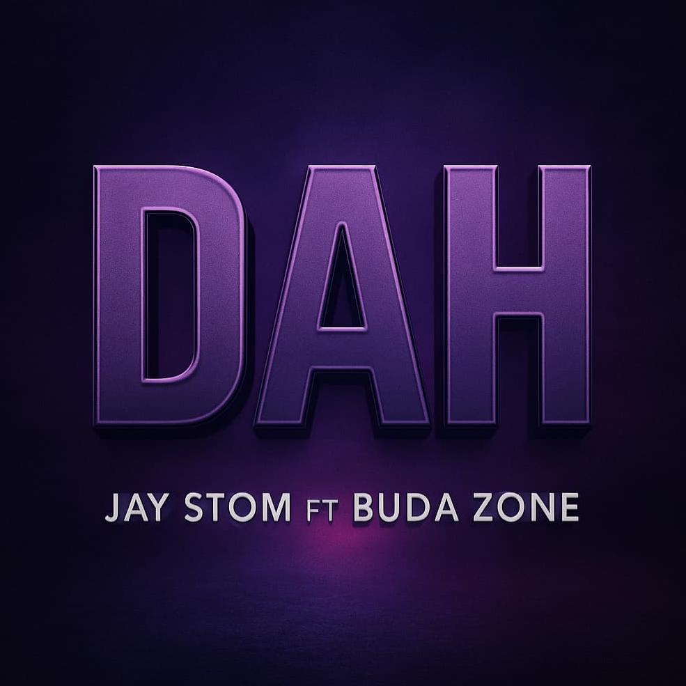 Music Audio : Jay Stom Ft Buda Zon – Daaah | Download Mp3