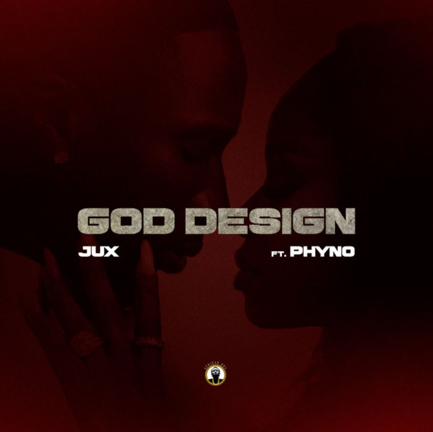 Music Audio : Jux Ft Phyno – God Design | Download Mp3