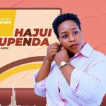 Music Audio : Martha Baraka – Hajui Kupenda | Download Mp3