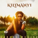 Music Audio : Martha Mukisa – Kilimanyi | Download Mp3