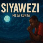 Music Audio : Meja Kunta – Siyawezi | Download Mp3