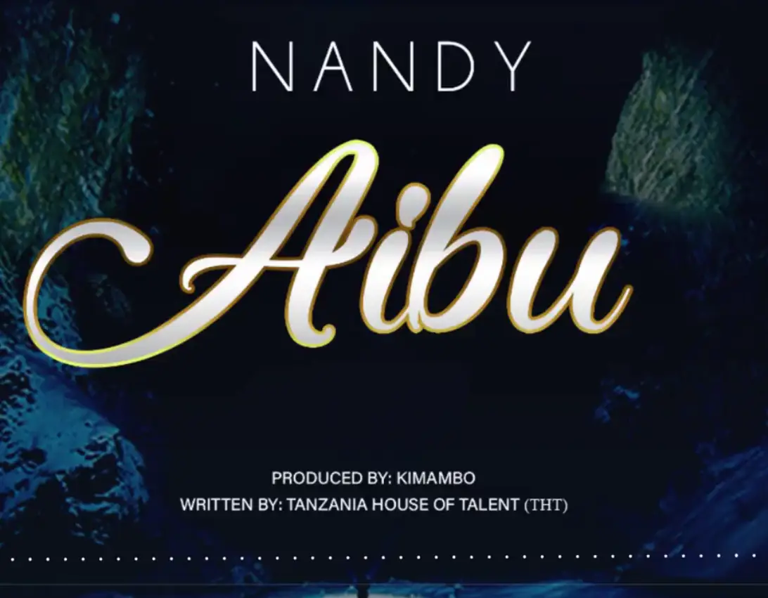 Music Audio : Nandy – Aibu | Download Mp3