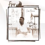 Music Audio : Sam Flavour – Fire | Download Mp3