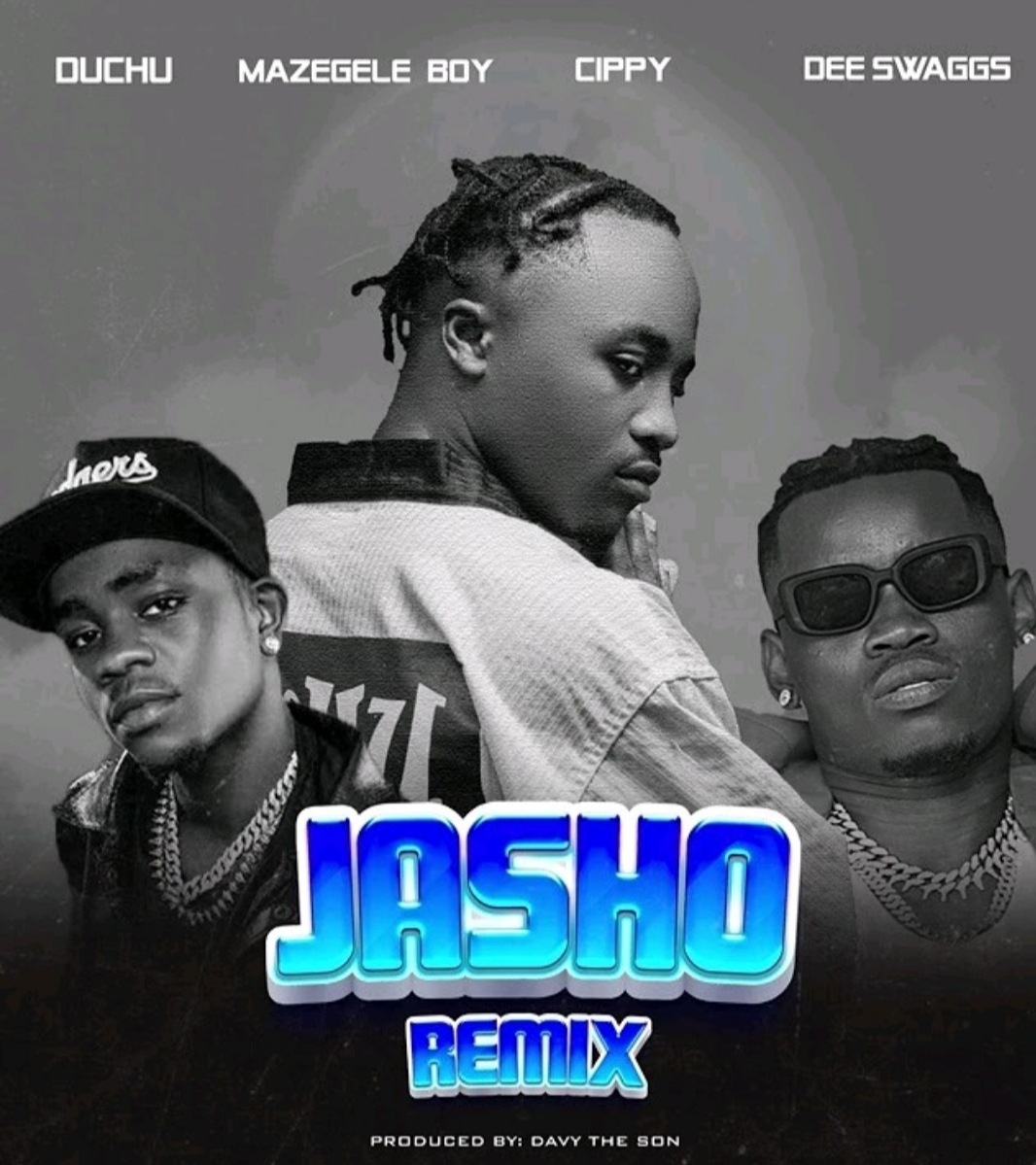 Music Audio : Duchu Ft Mazegele boy X Cippy X Dee swagg – Jasho remix | Download Mp3
