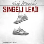 Music Audio : Sele Minamba – Singeli Lead | Download Mp3