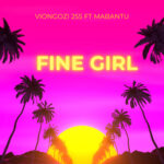 Music Audio : Viongozi 255 Ft Mabantu – Fine Girl | Download Mp3
